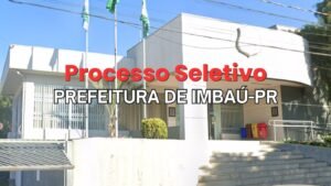 Prefeitura de Imbaú PR: Seleção para 12 Vagas Abertas