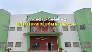 Processo Seletivo em Bom Retiro SC: Cadastre-se já!