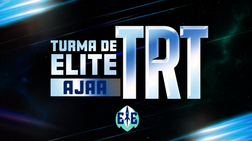 Analista Judiciário – Área Administrativa (AJAA) – Turma de Elite