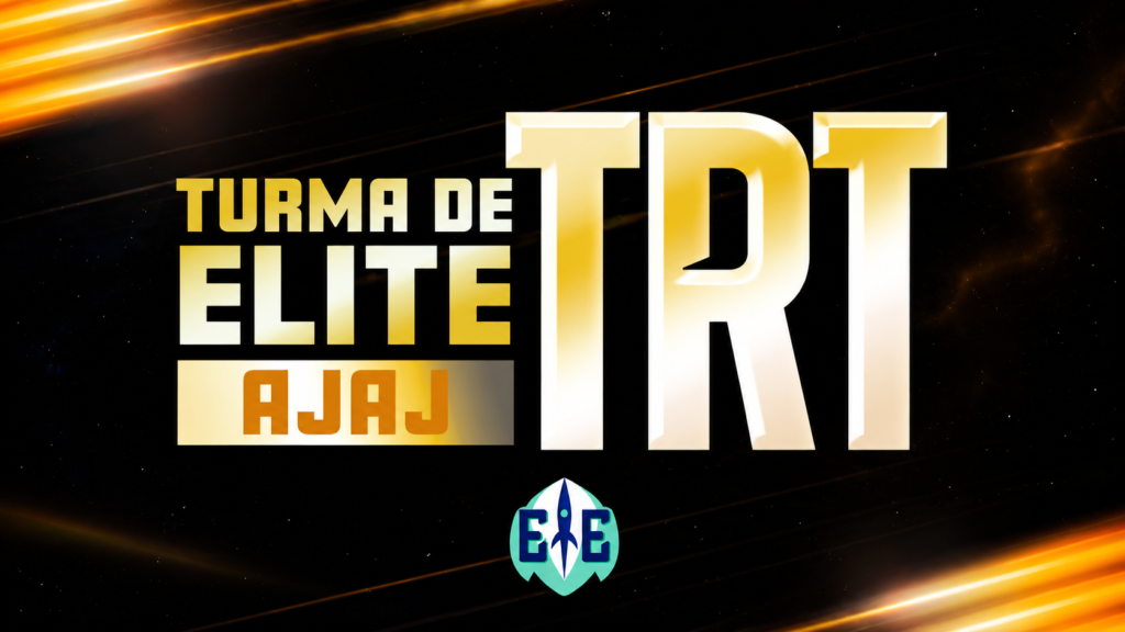 Analista Judiciário – Área Judiciária (AJAJ) – Turma de Elite