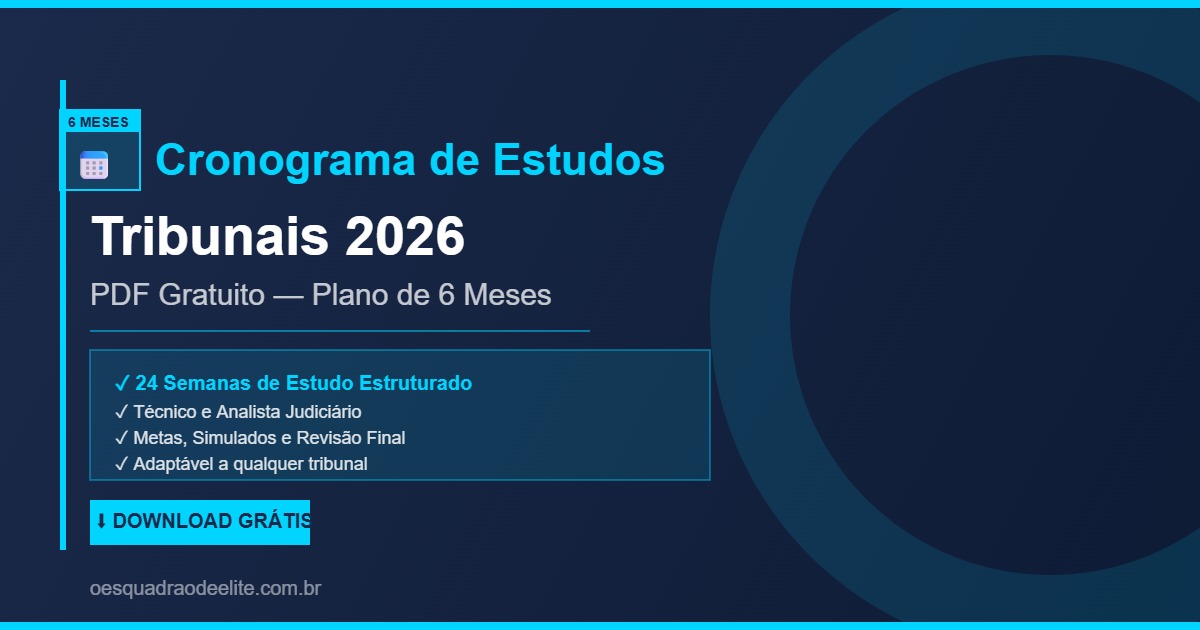 Cronograma de Estudos para Concurso de Tribunais 2026