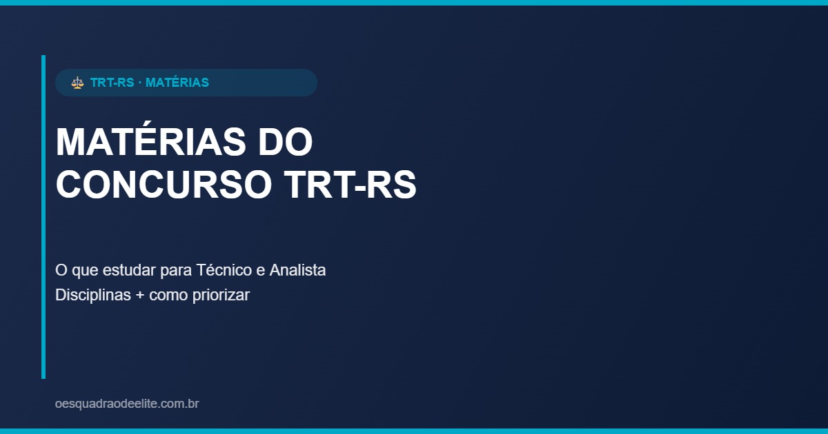 Matérias do Concurso TRT-RS 2026: O Que Estudar para Passar