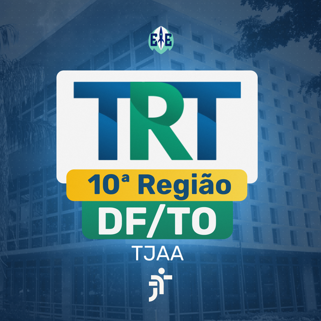 Técnico Judiciário – Área Administrativa (TJAA) – TRT 10 (DF/TO)