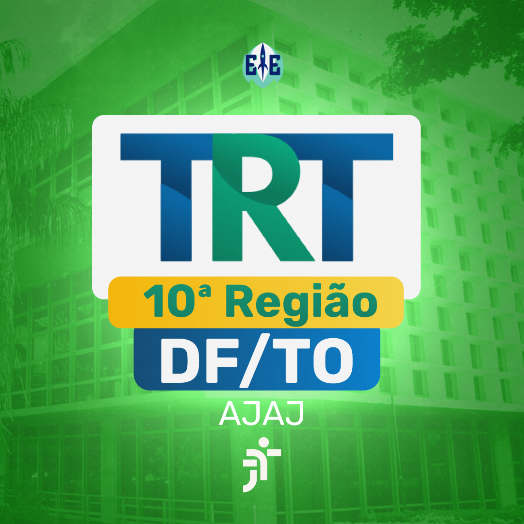 Analista Judiciário – Área Judiciária (AJAJ) – TRT 10 (DF/TO)